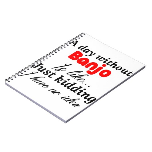 een dag zonder banjo is zoals grapje ik heb geen notitieboek (Linkerzijde)