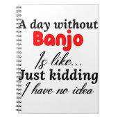 een dag zonder banjo is zoals grapje ik heb geen notitieboek (Voorkant)