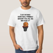 Een dag zonder Basketball T-shirt (Voorkant)