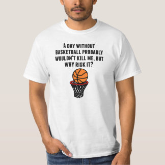 Een dag zonder Basketball T-shirt