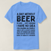 Een dag zonder bier is als 1 t-shirt (Design voorkant)