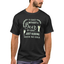 Een dag zonder bier - Mannen Funny Cotton T-Shirt