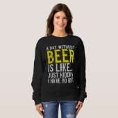 Een dag zonder biertje dat Drink Trui (Voorkant volledig)