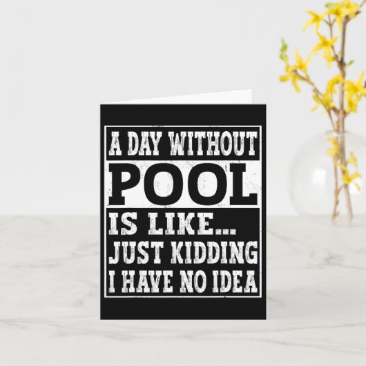 Een dag zonder Billiards is als.. Funny 8 Ball Poo Kaart (Gele Bloem)