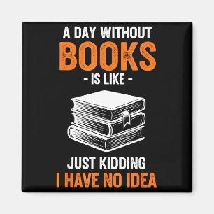 Een Dag Zonder Boeken Is Als Geintje Ik Heb Geen Magneet