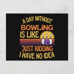 Een dag zonder bowlen Funny Bowling Liefhebber Briefkaart