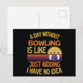 Een Dag Zonder Bowling Grappige Bowling Fan Briefkaart (Voorkant / Achterkant)