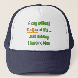 Een dag zonder Coffee T-Shirt Trucker Pet