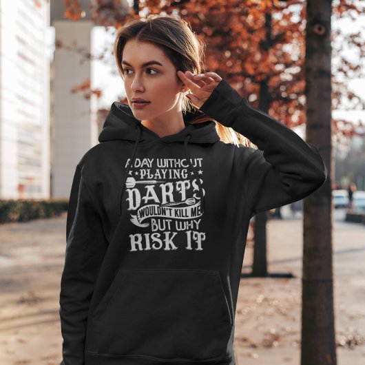 Een dag zonder darts - Funny Dart Humor Hoodie
