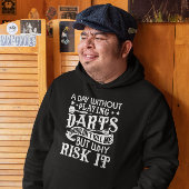 Een dag zonder darts - Funny Dart Humor Hoodie