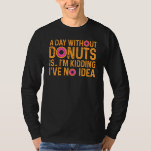 Een dag zonder donut  roze kleurige klap t-shirt