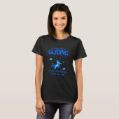 Een dag zonder glijding is net alsof ik heb t-shirt (Voorkant volledig)
