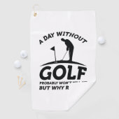 Een dag zonder Golf Golfhanddoek (Insitu)