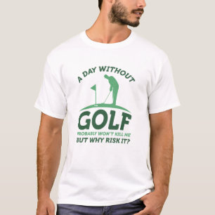Een dag zonder Golf T-shirt