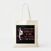 Een dag zonder gymnastiek tote bag (Voorkant)