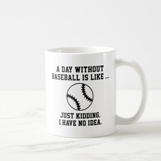 Een dag zonder honkbal koffiemok (Rechts)