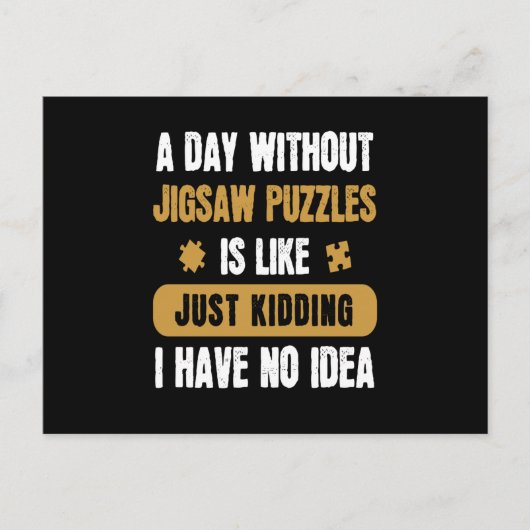 Een dag zonder Jigzaag Puzzles Hobby Game Briefkaart (Voorkant)