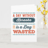 Een dag zonder karaoke is een dag verspild kaart (Gele Bloem)