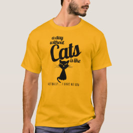 Een dag zonder katten is als Shirt