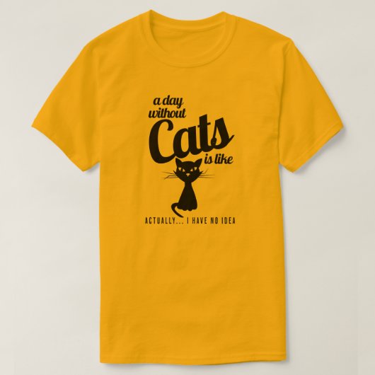 Een dag zonder katten is als Shirt (Design voorkant)
