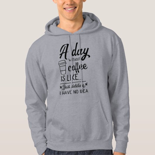 Een dag zonder koffie beste stijl Mannen Hoodie (Voorkant)