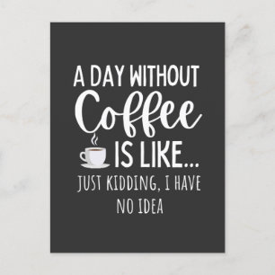 Een dag zonder koffie briefkaart