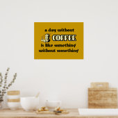 Een dag zonder koffie Funny Poster (Keuken)