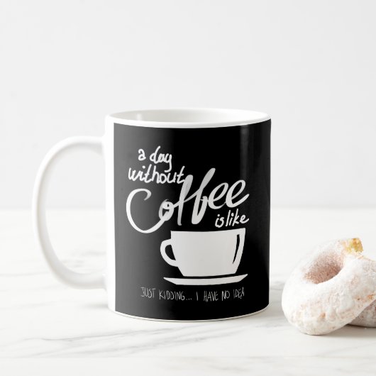 Een dag zonder koffie-humor koffiemok (Met donut)