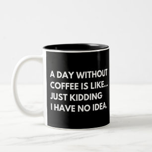Een dag zonder koffie is als grappige koffie liefh tweekleurige koffiemok