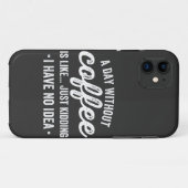 een dag zonder koffie is gewoon een grapje . Case-Mate iPhone case (Achterkant (horizontaal))