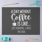 Een dag zonder koffie tissuepapier (Craft)