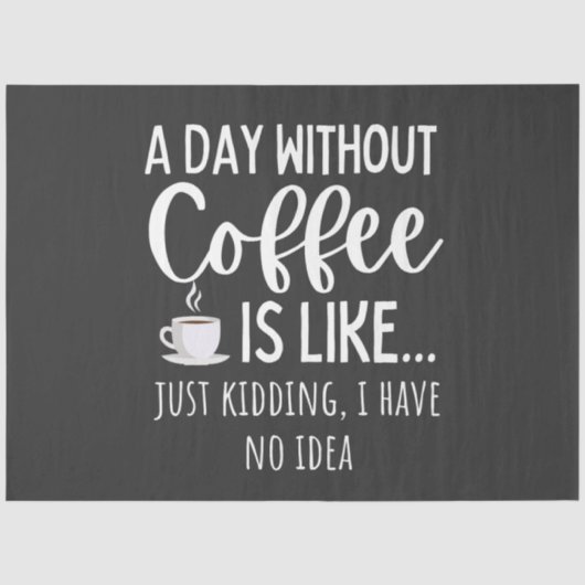 Een dag zonder koffie tissuepapier (Voorkant)
