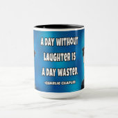 "Een dag zonder lachen is een dag verspilde" Mok (Midden)