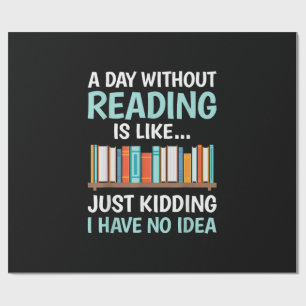 Een dag zonder lezen is als een boekenliefhebber B Cadeaupapier