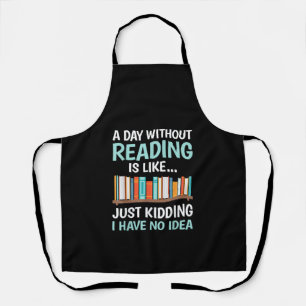 Een dag zonder lezen is als een boekenliefhebber B Schort