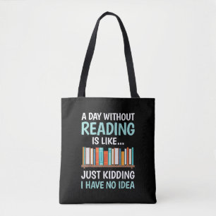 Een dag zonder lezen is als een Boekliefhebber Boe Tote Bag