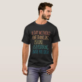 Een dag zonder lijndansen - naar Lijndansen Lover T-shirt (Voorkant volledig)