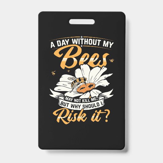 Een dag zonder mijn bijen badge (Voorzijde)