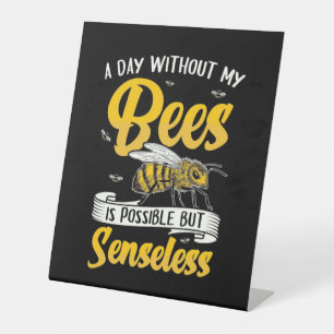 Een dag zonder mijn bijen reclamebord met voetstuk