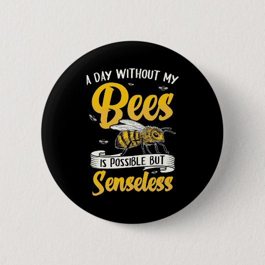 Een dag zonder mijn bijen ronde button 5,7 cm (Voorkant)