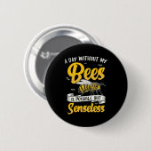Een dag zonder mijn bijen ronde button 5,7 cm (Voorkant /achterkant)