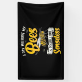Een dag zonder mijn bijen spandoek (Verticaal)
