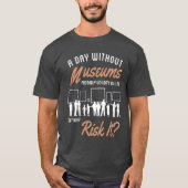 Een dag zonder musea T-shirt (Voorkant)