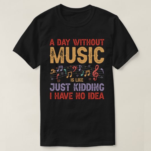 Een dag zonder muziek - Funny Music Lover Design T-shirt (Design voorkant)