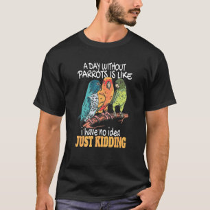 Een Dag Zonder Papegaaien Is Valkparkiet Vogel Tro T-shirt