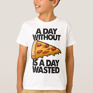 Een dag zonder pizza is een dag verspilde grappige t-shirt
