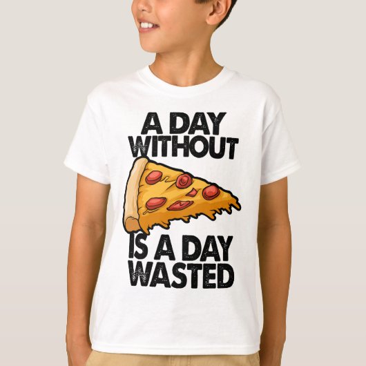 Een dag zonder pizza is een dag verspilde grappige t-shirt (Voorkant)