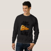 Een dag zonder Pizza is een dag verspilde grappige Trui (Voorkant volledig)