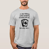 Een dag zonder poker t-shirt (Voorkant)