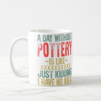 Een Dag Zonder Pottenbakken Tshirt Grappig Cadeau Koffiemok